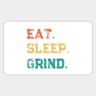 Funny Eat Sleep Grind Gamer Live Streamer Magnet